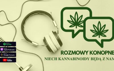 I Festiwal Terapii Konopnych – Kryształowice w podcaście Rozmowy Konopne